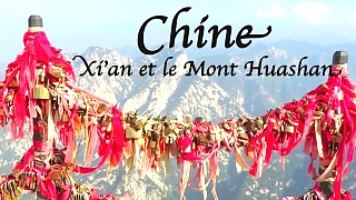Video : China : A trip to Xi'An 西安 and the nearby Mount HuaShan 华山